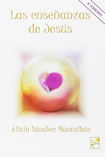 ENSEÑANZAS DE JESÚS, LAS | 9788494583803 | SÁNCHEZ MONTALBÁN, ALICIA | Llibreria Drac - Llibreria d'Olot | Comprar llibres en català i castellà online