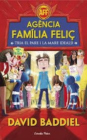 AGÈNCIA FAMÍLIA FELIÇ | 9788491372943 | BADDIEL, DAVID | Llibreria Drac - Llibreria d'Olot | Comprar llibres en català i castellà online