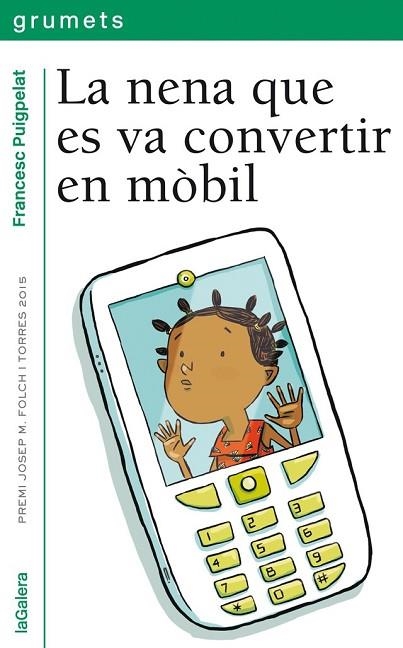 NENA QUE ES VA CONVERTIR EN MÒBIL, LA | 9788424659738 | PUIGPELAT, FRANCESC | Llibreria Drac - Llibreria d'Olot | Comprar llibres en català i castellà online