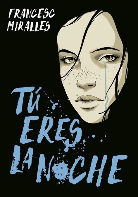 TÚ ERES LA NOCHE | 9788490437728 | MIRALLES, FRANCESC | Llibreria Drac - Llibreria d'Olot | Comprar llibres en català i castellà online