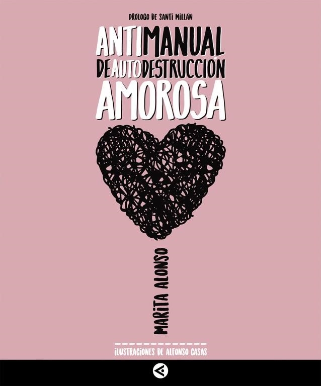 ANTIMANUAL DE AUTODESTRUCCION AMOROSA | 9788403517721 | ALONSO, MARITA | Llibreria Drac - Llibreria d'Olot | Comprar llibres en català i castellà online