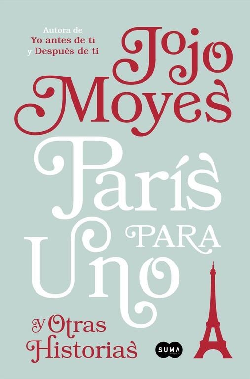 PARÍS PARA UNO Y OTRAS HISTORIAS | 9788491290865 | MOYES, JOJO | Llibreria Drac - Llibreria d'Olot | Comprar llibres en català i castellà online