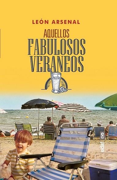 AQUELLOS FABULOSOS VERANEOS | 9788441437593 | ARSENAL, LEÓN | Llibreria Drac - Llibreria d'Olot | Comprar llibres en català i castellà online