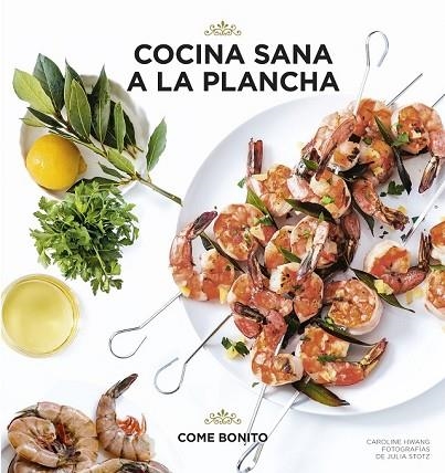 COCINA SANA A LA PLANCHA | 9788416890057 | HWANG, CAROLINE; STOTZ, JULIA | Llibreria Drac - Llibreria d'Olot | Comprar llibres en català i castellà online