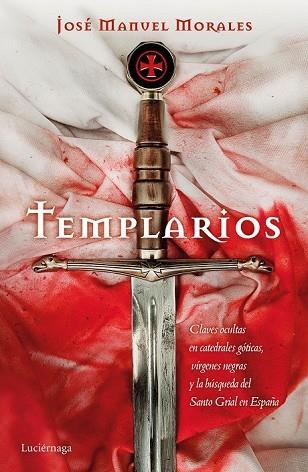 TEMPLARIOS | 9788416694679 | MORALES, JOSÉ MANUEL | Llibreria Drac - Llibreria d'Olot | Comprar llibres en català i castellà online