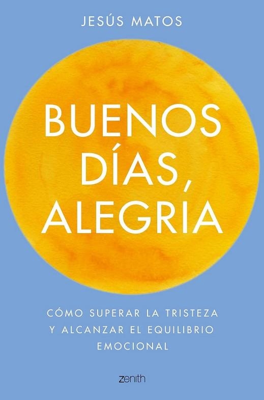 BUENOS DÍAS, ALEGRÍA | 9788408173274 | MATOS, JESÚS | Llibreria Drac - Llibreria d'Olot | Comprar llibres en català i castellà online