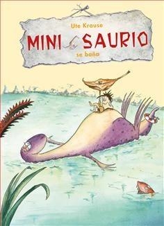 MINISAURIO SE BAÑA | 9788468332628 | KRAUSE, UTE | Llibreria Drac - Llibreria d'Olot | Comprar llibres en català i castellà online