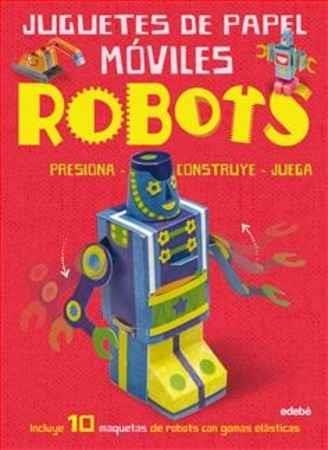 JUGUETES DE PAPEL MOVILES ROBOTS | 9788468331676 | MALAM, JOHN | Llibreria Drac - Llibreria d'Olot | Comprar llibres en català i castellà online