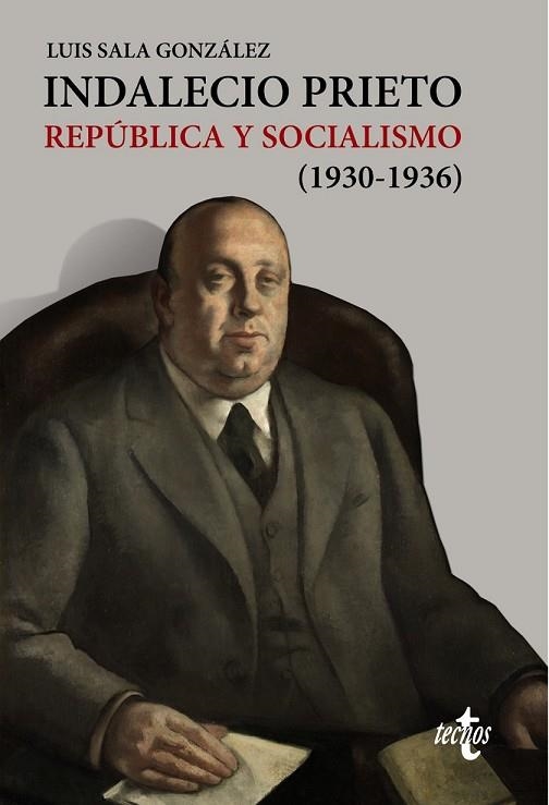 INDALECIO PRIETO REPUBLICA Y SOCIALISMO 1930-1936 | 9788430971350 | SALA, LUIS | Llibreria Drac - Llibreria d'Olot | Comprar llibres en català i castellà online