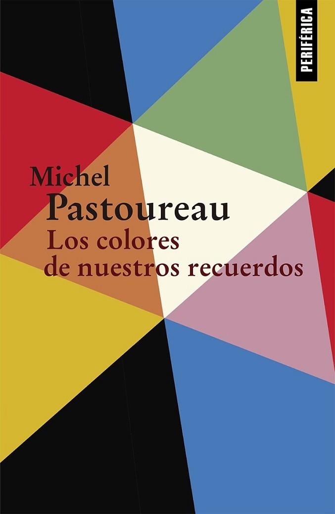 COLORES DE NUESTROS RECUERDOS, LOS | 9788416291489 | PASTOUREAU, MICHEL | Llibreria Drac - Librería de Olot | Comprar libros en catalán y castellano online