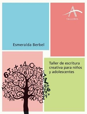 TALLER DE ESCRITURA CREATIVA PARA NIÑOS Y ADOLESCENTES | 9788484287155 | BERBEL, ESMERALDA | Llibreria Drac - Llibreria d'Olot | Comprar llibres en català i castellà online