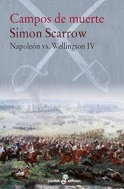 CAMPOS DE MUERTE (NAPOLEÓN VS WELLINGTON IV) | 9788435021630 | SCARROW, SIMON | Llibreria Drac - Llibreria d'Olot | Comprar llibres en català i castellà online