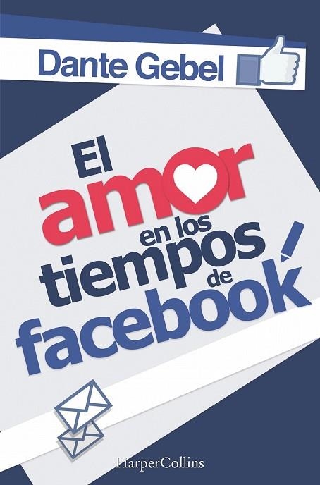 AMOR EN LOS TIEMPOS DE FACEBOOK, EL | 9788491390855 | GEBEL, DANTE | Llibreria Drac - Llibreria d'Olot | Comprar llibres en català i castellà online