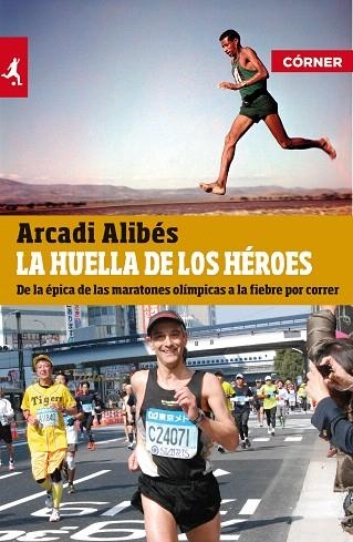 HUELLA DE LOS HEROES, LA | 9788415242314 | ALIBES, ARCADI | Llibreria Drac - Llibreria d'Olot | Comprar llibres en català i castellà online