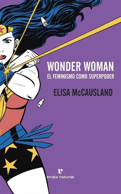 WONDER WOMAN EL FEMINISMO COMO SUPERPODER | 9788416544431 | MCCAUSLAND, ELISA | Llibreria Drac - Llibreria d'Olot | Comprar llibres en català i castellà online