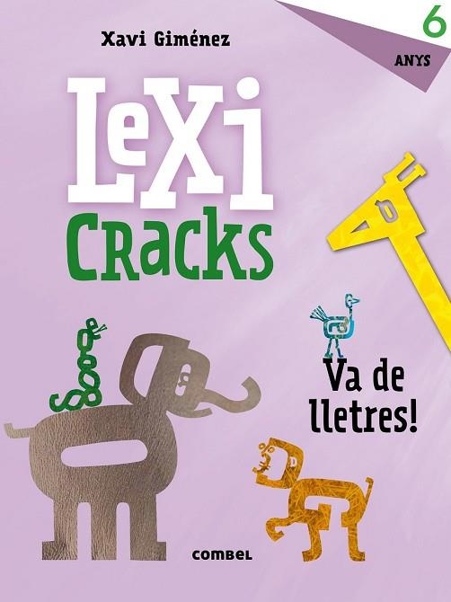 LEXICRACKS VA DE LLETRES 6 ANYS | 9788491011828 | CANYELLES, ANNA | Llibreria Drac - Llibreria d'Olot | Comprar llibres en català i castellà online