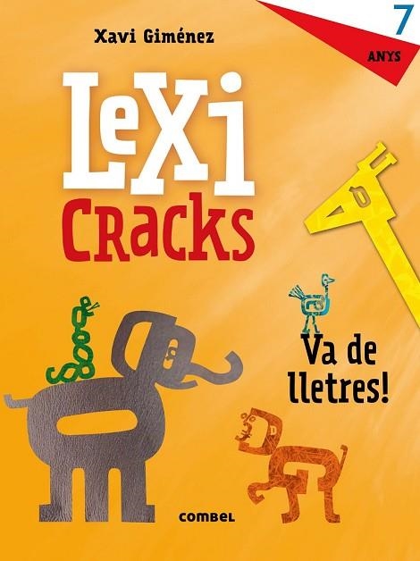 LEXICRACKS VA DE LLETRES 7 ANYS | 9788491011842 | CANYELLES, ANNA | Llibreria Drac - Llibreria d'Olot | Comprar llibres en català i castellà online