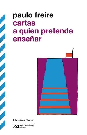 CARTAS A QUIEN PRETENDE ENSEÑAR | 9788415555070 | FREIRE, PAULO | Llibreria Drac - Llibreria d'Olot | Comprar llibres en català i castellà online