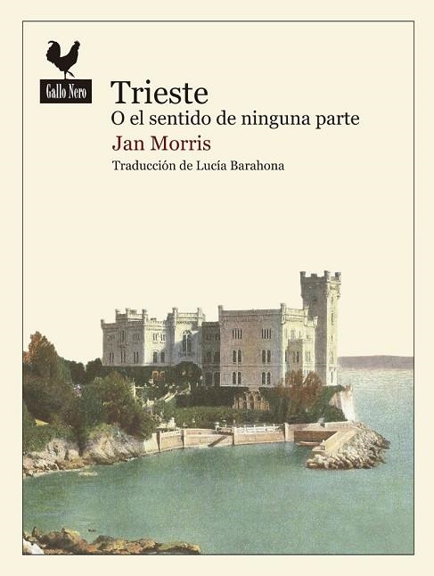 TRIESTE O EL SENTIDO DE NINGUNA PARTE | 9788416529438 | MORRIS, JAN | Llibreria Drac - Llibreria d'Olot | Comprar llibres en català i castellà online