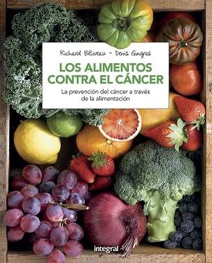 ALIMENTOS CONTRA EL CANCER, LOS | 9788491180845 | BELIVEAU , RICHARD; GINGRAS , DENIS | Llibreria Drac - Llibreria d'Olot | Comprar llibres en català i castellà online