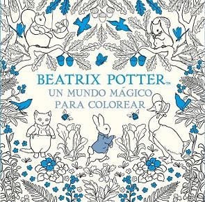 UN MUNDO MÁGICO PARA COLOREAR | 9788448848309 | POTTER, BEATRIX | Llibreria Drac - Llibreria d'Olot | Comprar llibres en català i castellà online