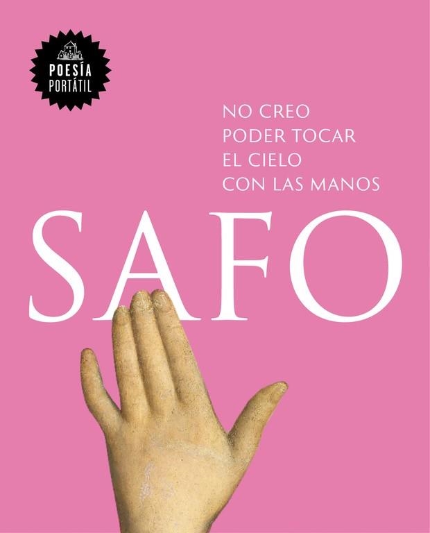 NO CREO PODER TOCAR EL CIELO CON LAS MANOS (POESIA PORTATIL) | 9788439733171 | SAFO | Llibreria Drac - Librería de Olot | Comprar libros en catalán y castellano online