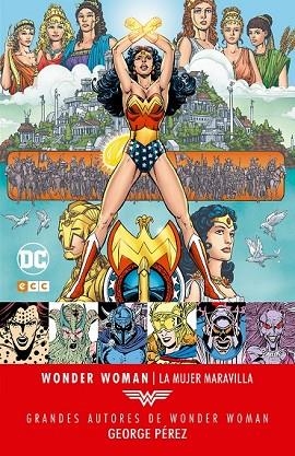 GRANDES AUTORES DE WONDER WOMAN: GEORGE PÉREZ -  LA MUJER MARAVILLA | 9788416998579 | PÉREZ, GEORGE / WEIN, LEN | Llibreria Drac - Llibreria d'Olot | Comprar llibres en català i castellà online