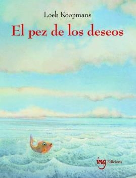 PEZ DE LOS DESEOS, EL | 9788494551468 | KOOPMANS, LOEK | Llibreria Drac - Llibreria d'Olot | Comprar llibres en català i castellà online