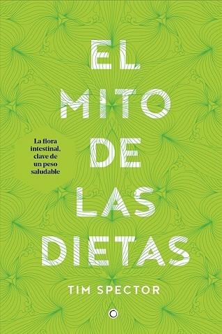 MITO DE LAS DIETAS, EL | 9788494610370 | SPECTOR, TIM | Llibreria Drac - Llibreria d'Olot | Comprar llibres en català i castellà online