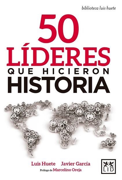 50 LÍDERES QUE HICIERON HISTORIA | 9788416894789 | HUETE, LUIS | Llibreria Drac - Llibreria d'Olot | Comprar llibres en català i castellà online