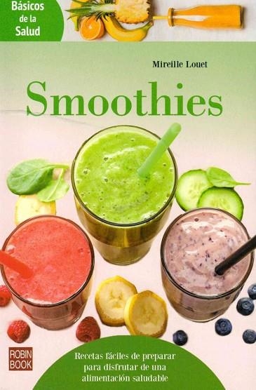 SMOOTHIES | 9788499174808 | LOUET, MIREILLE | Llibreria Drac - Llibreria d'Olot | Comprar llibres en català i castellà online