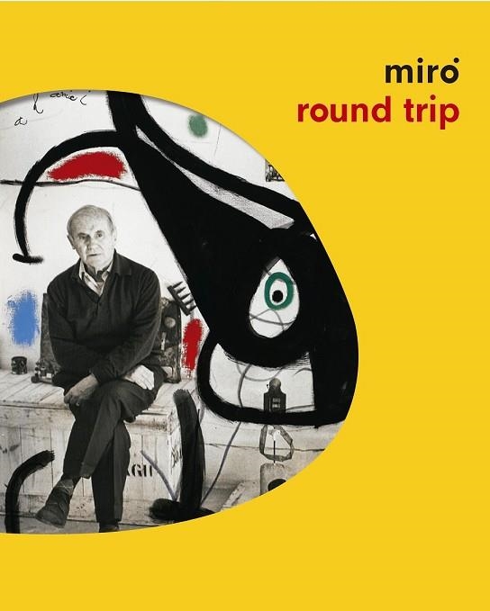 MIRÓ ROUND TRIP | 9788417048143 | MIRÓ, JOAN | Llibreria Drac - Llibreria d'Olot | Comprar llibres en català i castellà online