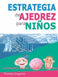 ESTRATEGIA DE AJEDREZ PARA NIÑOS | 9788492517879 | ENGQVIST,THOMAS | Llibreria Drac - Llibreria d'Olot | Comprar llibres en català i castellà online