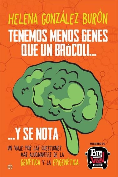 TENEMOS MENOS GENES QUE UN BRÓCOLI… Y SE NOTA | 9788491640547 | GONZÁLEZ, HELENA | Llibreria Drac - Llibreria d'Olot | Comprar llibres en català i castellà online