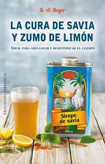 CURA DE SAVIA Y ZUMO DE LIMÓN | 9788491112402 | BEYER, KLAUS G. | Llibreria Drac - Llibreria d'Olot | Comprar llibres en català i castellà online