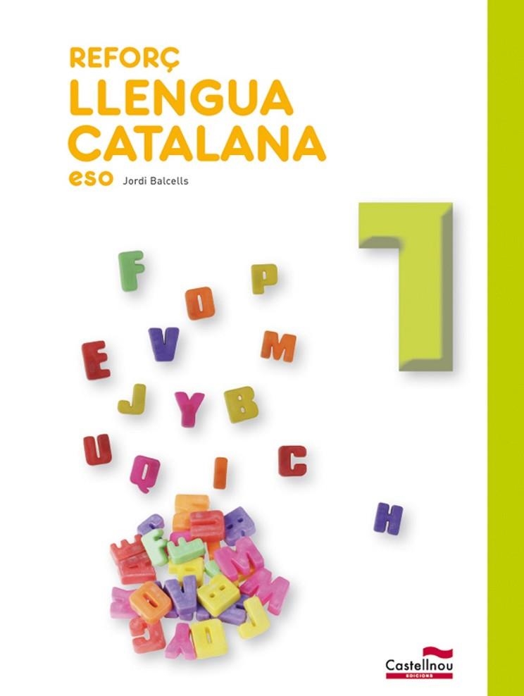 REFORÇ DE LLENGUA CATALANA 1 ESO | 9788498049268 | BALCELLS DOMÈNECH, JORDI | Llibreria Drac - Llibreria d'Olot | Comprar llibres en català i castellà online