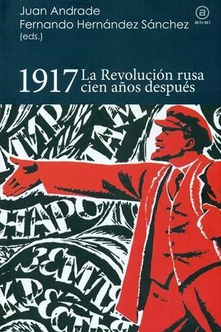 1917. LA REVOLUCIÓN RUSA CIEN AÑOS DESPUÉS | 9788446044796 | DD.AA. | Llibreria Drac - Librería de Olot | Comprar libros en catalán y castellano online