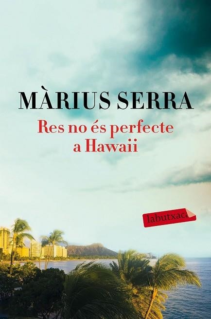 RES NO ÉS PERFECTE A HAWAII | 9788417031169 | SERRA, MÀRIUS | Llibreria Drac - Librería de Olot | Comprar libros en catalán y castellano online