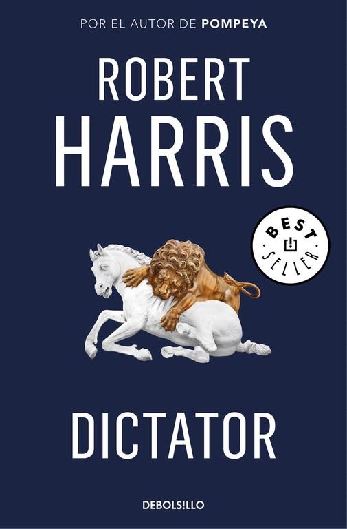 DICTATOR (TRILOGÍA DE CICERÓN 3) | 9788466341202 | HARRIS, ROBERT | Llibreria Drac - Llibreria d'Olot | Comprar llibres en català i castellà online