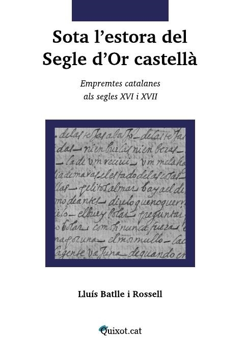 SOTA L'ESTORA DEL SEGLE D'OR CASTELLÀ | 9788469743324 | BATLLE I ROSSELL, LLUÍS | Llibreria Drac - Llibreria d'Olot | Comprar llibres en català i castellà online