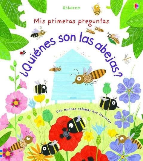 QUIENES SON LAS ABEJAS (MIS PRIMERAS PREGUNTAS) | 9781474934411 | DAYNES, KATIE | Llibreria Drac - Llibreria d'Olot | Comprar llibres en català i castellà online