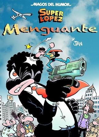 MENGUANTE (SUPER LOPEZ 186) | 9788466661379 | LÓPEZ, JUAN | Llibreria Drac - Llibreria d'Olot | Comprar llibres en català i castellà online