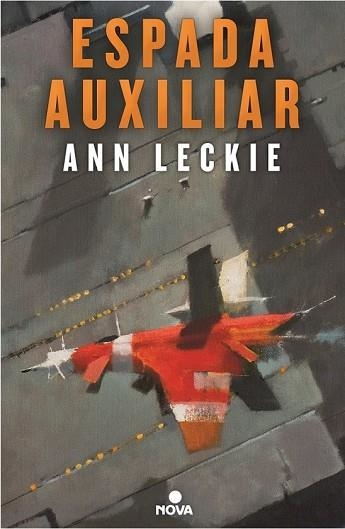 ESPADA AUXILIAR | 9788466660426 | LECKIE, ANN | Llibreria Drac - Llibreria d'Olot | Comprar llibres en català i castellà online