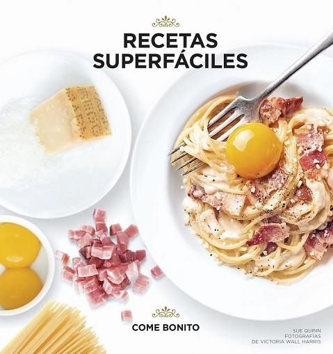 RECETAS SUPERFÁCILES | 9788416890040 | QUINN, SUE/WALL HARRIS, VICTORIA | Llibreria Drac - Llibreria d'Olot | Comprar llibres en català i castellà online