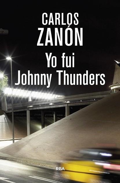 YO FUI JOHNNY THUNDERS | 9788490568095 | ZANON GARCIA, CARLOS | Llibreria Drac - Llibreria d'Olot | Comprar llibres en català i castellà online