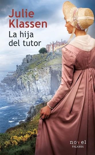 HIJA DEL TUTOR, LA | 9788490615720 | KLASSEN, JULIE | Llibreria Drac - Llibreria d'Olot | Comprar llibres en català i castellà online