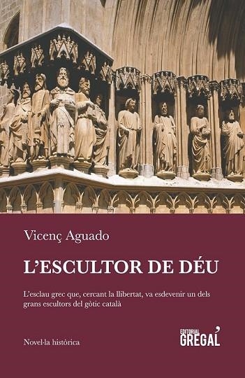 ESCULTOR DE DÉU, L' | 9788494649004 | AGUADO, VICENÇ | Llibreria Drac - Llibreria d'Olot | Comprar llibres en català i castellà online