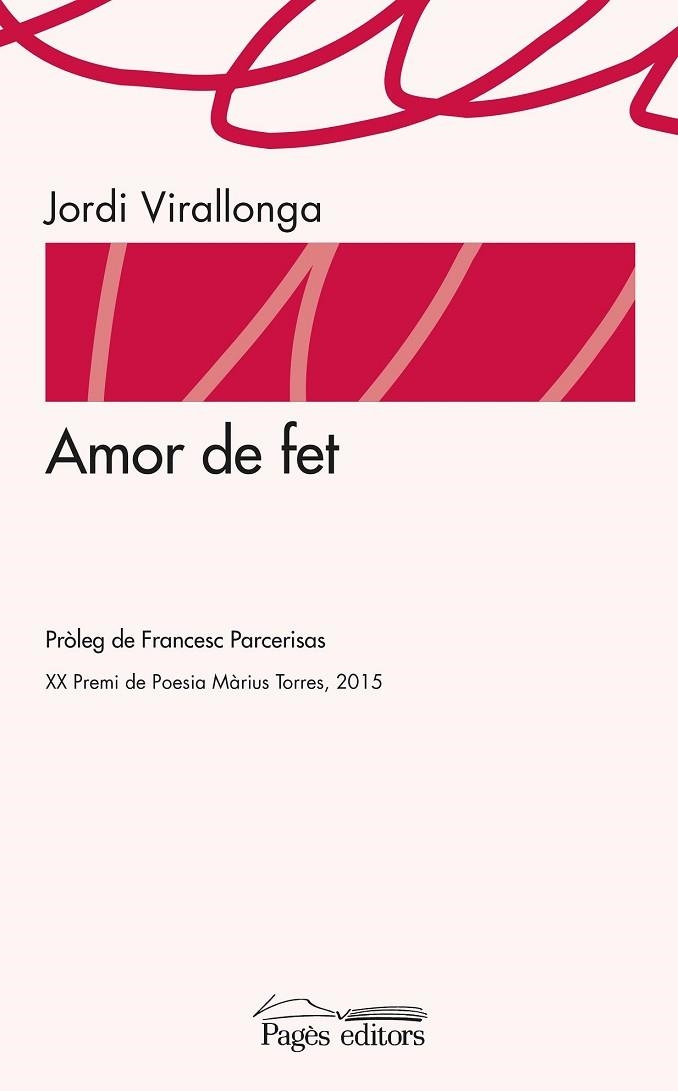 AMOR DE FET | 9788499757902 | VIRALLONGA, JORDI | Llibreria Drac - Llibreria d'Olot | Comprar llibres en català i castellà online