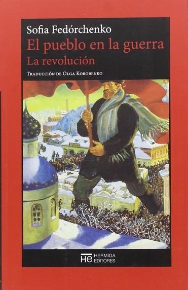 PUEBLO EN GUERRA, EL. LA REVOLUCIÓN | 9788494561900 | FEDÓRCHENKO, SOFIA | Llibreria Drac - Llibreria d'Olot | Comprar llibres en català i castellà online