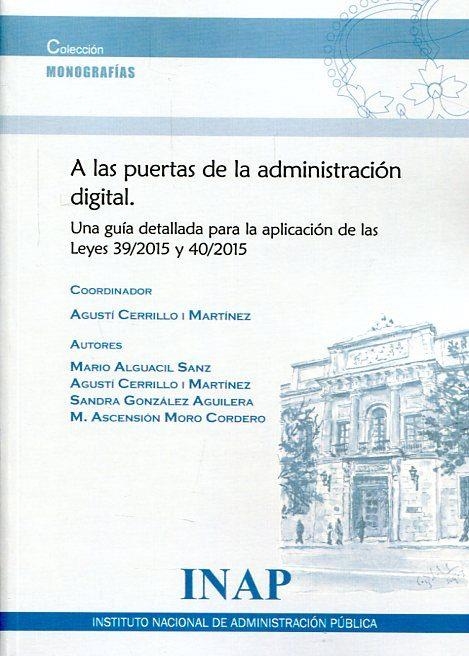 A LAS PUERTAS DE LA ADMINISTRACIÓN DIGITAL. | 9788473515610 | CERRILLO I MARTÍNEZ, AGUSTÍ | Llibreria Drac - Llibreria d'Olot | Comprar llibres en català i castellà online